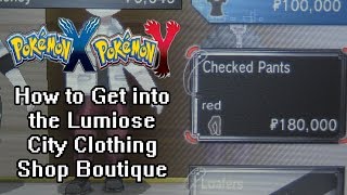 Pokemon X and Y - How to Get into the Lumiose City Clothing Shop Boutique -  YouTube