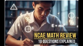Ncae Part Ii Math Review 10 Questions With Step-By-Step Explanations