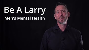 Be a Larry: Creating Safe Spaces for Mental Health