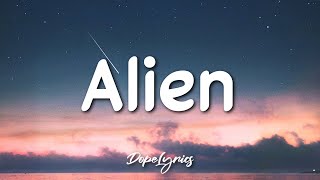 Video thumbnail of "Dennis Lloyd - Alien (Lyrics) 🎵"