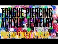 Tongue Piercing Acrylic Jewelry Pros & Cons by a Piercer EP 52