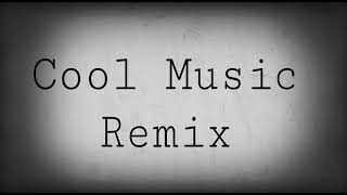 Cool Music Remix