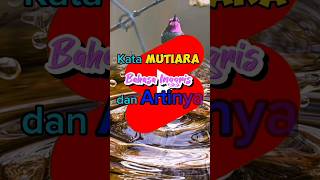 Kata Mutiara Bahasa Inggris dan Artinya#Shorts ##katamutiara #mutiaracinta #motivasihidup