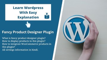 Fancy Product Designer Plugin | Fancy Product Designer Plugin Explained in Hindi