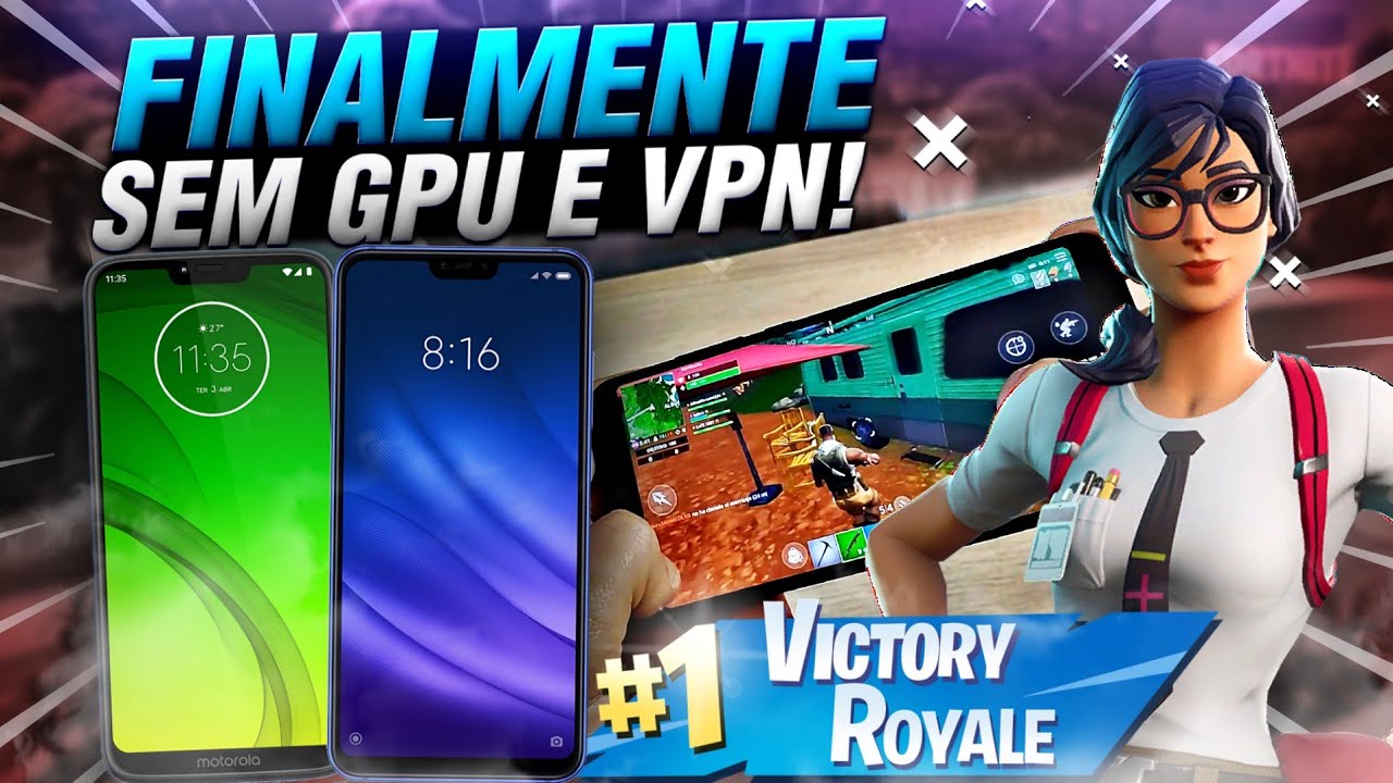 FORTNITE ANDROID NO MOTO G7 MI A2 FINALMENTE SEM ERRO DE GPU E VPN YouTube