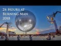 24 Hours at Burning Man 2018 ... in 2019