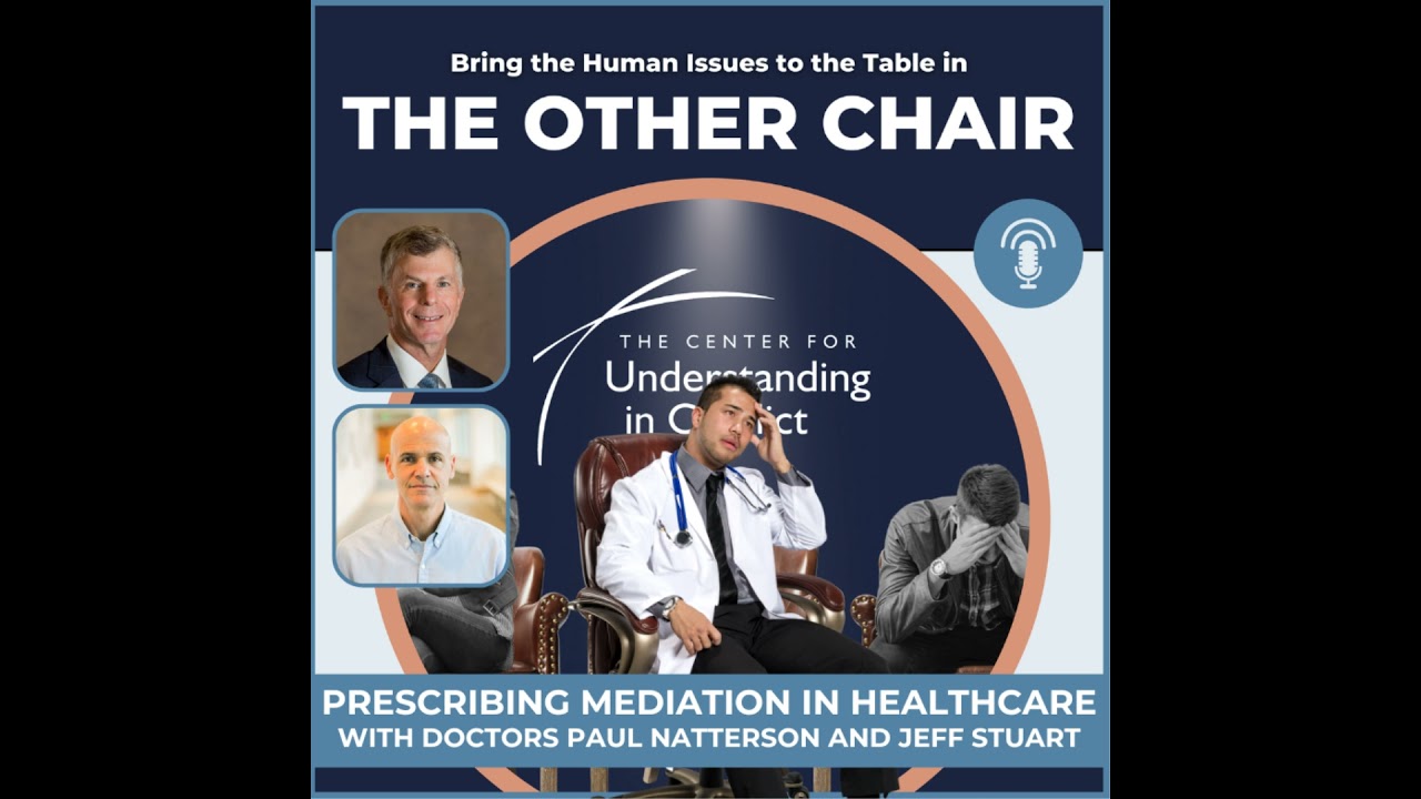 Prescribing Mediation in Healthcare with Doctors Paul Natterson and Jeff Stuart