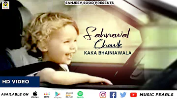 Sahnewal Chownk (kids)  | LATEST PUNJABI  SONG VIDEO  | KAKA BHAINIAWALA || MUSIC PEARLS