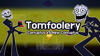 Tomfoolery - Corruptus VS New Corruptus | FNF