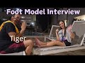 Foot Model Interview Season 5 Tiger 