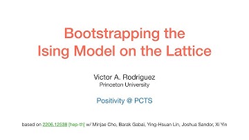 Victor Rodriguez - Bootstrapping the Ising Model on the Lattice