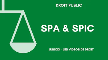 Comment savoir si c'est un spa ou SPIC ?