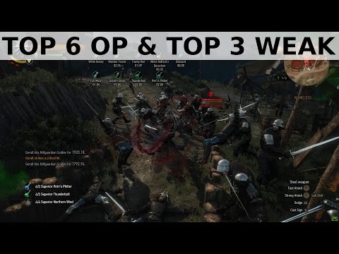 Witcher 3 - Top 6 OP things and Top 3 weak things