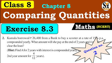 Exercise 8.3 | chapter 8 | Comparing Quantities| question 2 | class 8 | Maths| NCERT