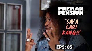 Emak Belom Ketemu! Komar Mau Dibotakin Kang Mus | PREMAN PENSIUN 1 | EPS. 05 (3/5)