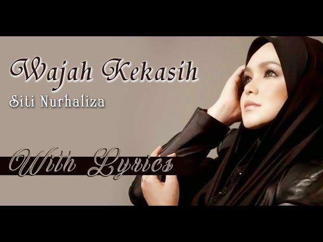 Siti Nurhaliza  |  Wajah Kekasih  |  With Lyrics class=