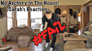 NO Archery In The House!! Sarah