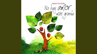 Video thumbnail of "Pablo Coloma - No Hay Amor Más Grande"