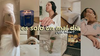 Hábitos para superar un mal día (AKA día de ) | Nancy Loaiza