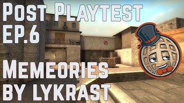 Post Playtest Ep.6 - de_memories by Lykrast