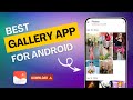 Relive your Favorite Moments with Gallery App || Organize &amp; Manage Photo Collection