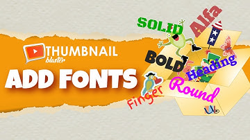 Thumbnail Blaster Add Your Own Fonts 👉🏾 How To Create Youtube Thumbnails Popular Video