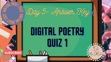 VIRTUAL INSET 2021- DAY 5 ANSWER KEY DIGITAL POETRY  QUIZ 1 #VIRTUALINSETANSWERKEYDAY5