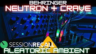 Behringer Neutron + Crave Aleatoric Ambient Experiment (VCV Rack 2, Logic Pro X)
