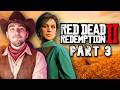 DTDW PLAYS: RED DEAD REDEMPTION 2 - PART 3