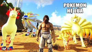 ARK nhưng TÔI ĐI BẮT POKEMON HỆ LỬA