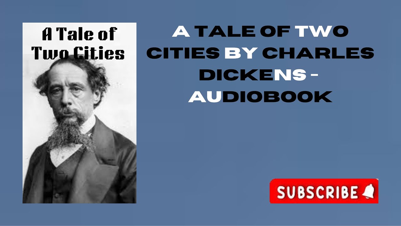 "A Tale of Two Cities" by Charles Dickens - FULL Audiobook - YouTube