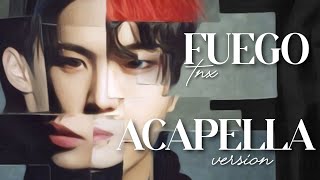 Download lagu Fuego - TNX ⟨ acapella ver. ⟩