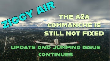 THE A2A COMMANCHE  250 STILL NOT FIXED AFTER THE LAST UPDATE