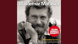 Miniatura del video "Waldemar Matuška - Ach, ta láska nebeská"