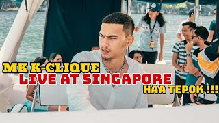 MK K-CLIQUE LIVE AT SINGAPORE