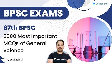 2000 Most Important MCQs of General Science | 67th BPSC | Lavkush Sir