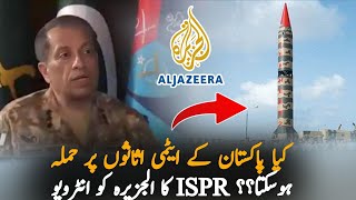 Al Jazeera Interview: DG ISPR Issues Strong Warning Over Pakistan’s Nukes