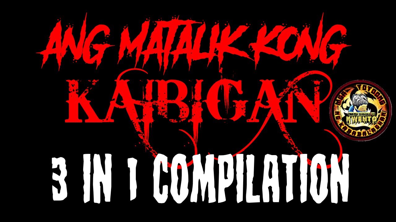 ANG MATALIK KONG KAIBIGAN 3 IN 1 COMPILATION