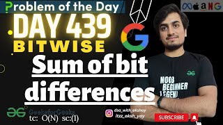 D-439 Sum of bit differences (Google) | GFG POTD | Geeks for Geeks |  Problem of the Day | 29 Feb