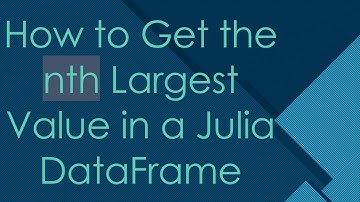 How to Get the nth Largest Value in a Julia DataFrame