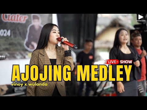 AJOJING MEDLEY - VINOY X WULANDA (LIVE)