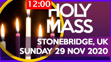 Sunday of Advent 1st Week - Holy Mass 29 November 2020 - Stonebridge, London UK