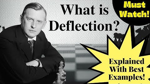 Deflection In Chess | What is deflection | Deflection Explained