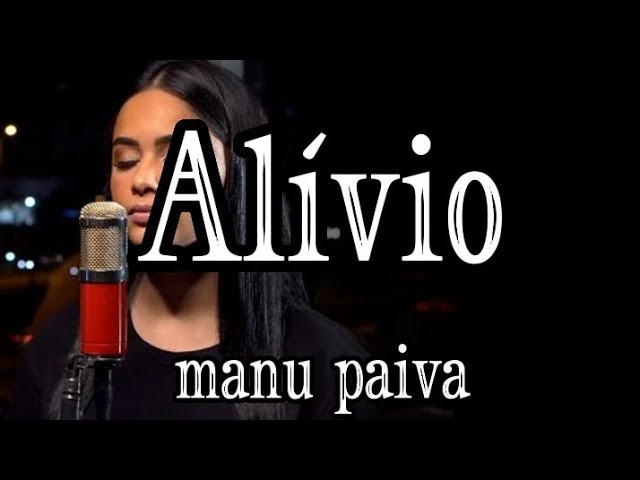 Alívio - Manú Paiva Letra (Cover) 