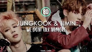 Jimin Jungkook ~  We Don t Talk Anymore~ 8D AUDIO USE HEADPHONES 1