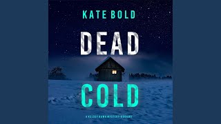 Chapter 99 - Dead Cold (A Kelsey Hawk Fbi Suspense Thriller—Book Eleven)