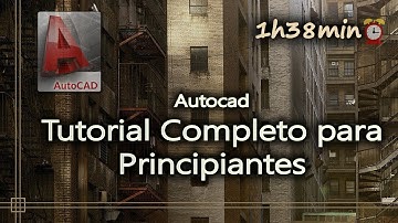 Autocad - Tutorial completo para principiantes (1h38min) - Español