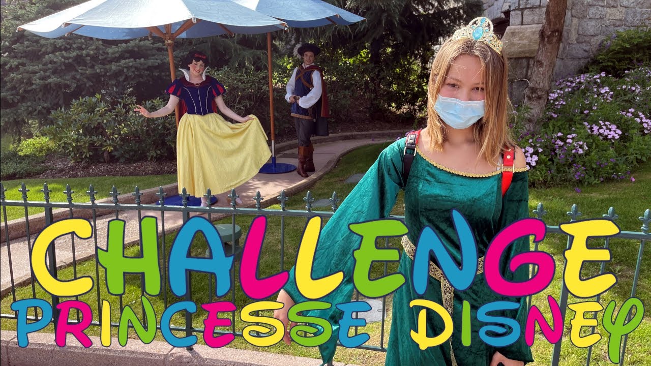 Challenge Disney Je passe la journée déguisée en Princesse Disney à Disneyland Paris