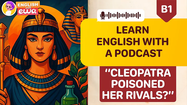 Easy English Podcast for Beginners🎧"Did Cleopatra Use Poison to Win Her Throne?!" English Audiobook thumbnail