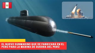 El nuevo submarino que se fabricará en el Perú para la Marina de Guerra del Perú #peru